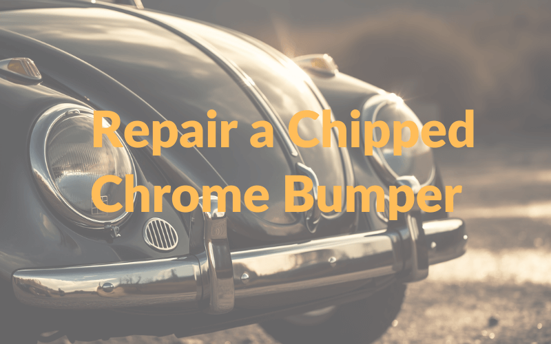 repair a chipped chrome bumper