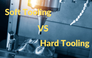 soft tooling vs hard tooling